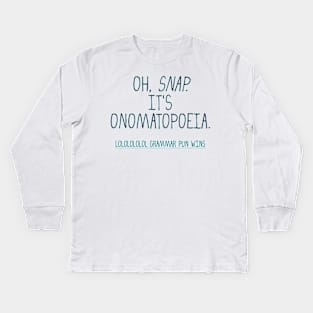 word pun oh snap it's onomatopoeia Kids Long Sleeve T-Shirt